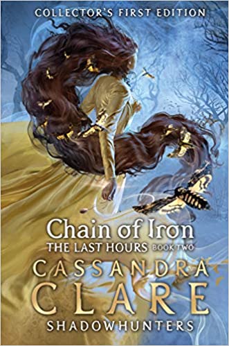 The Last hours: Chain of Iron- Cassandra Clare