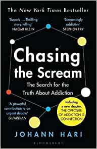 Chasing The Scream- Johann Hari