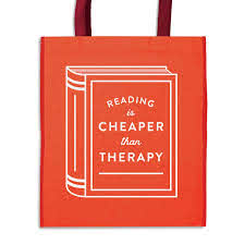 Reading is Cheaper than Therapy reusable bag