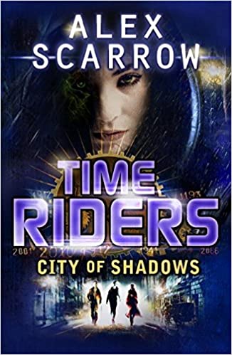 TimeRiders: City of Shadows - Alex Scarrow
