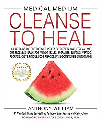 Medical Medium Cleanse to Heal- Anthony William