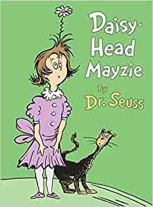 Daisy-Head Mayzie- Dr Seuss