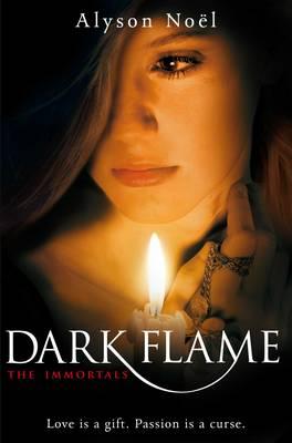 Dark Flame - Alyson Noel