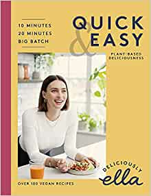 Deliciously Ella Quick & Easy: Plant-based Deliciousness- Ella Mills (Woodward)