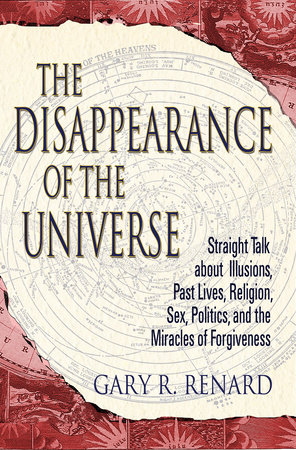 The Disappearance of the Universe - Gary R. Renard