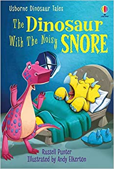 The Dinosaur with the Noisy Snore- Russell Punter