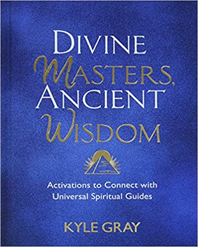 Divine Masters, Ancient Wisdom- Kyle Gray