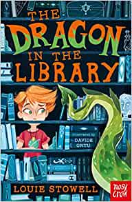 The Dragon In The Library– Louie Stowell