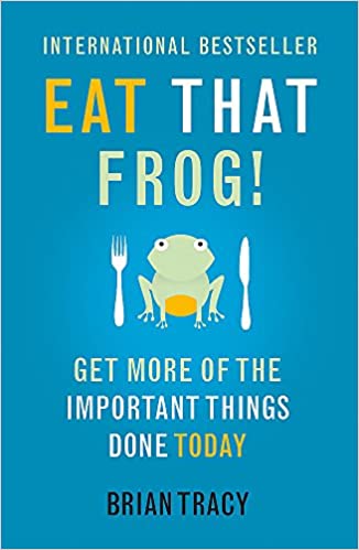 Eat that Frog!- Brian Tracy