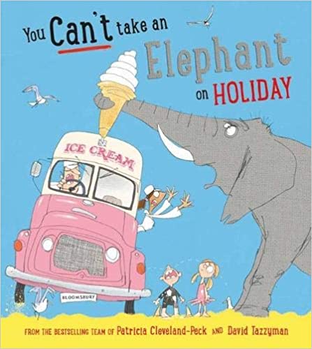 You can't take an Elephant on Holiday- Patricia Cleveland-Peck