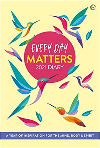 Every Day Matters 2021 Desk Diary: A year of inspiration