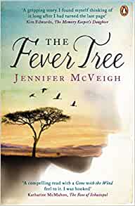 The Fever Tree– Jennifer McVeigh