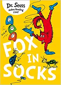 Fox in Socks- Dr Seuss