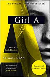 Girl A– Abigail Dean