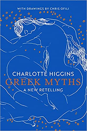 Greek Myths- Charlotte Higgins