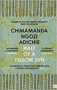 Half of a Yellow Sun- Chimamanda Ngozi Adichie