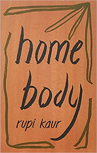 Home Body- Rupi Kaur