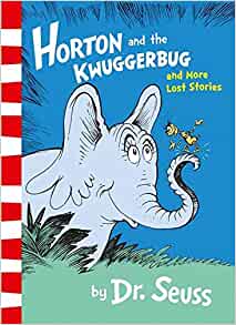 Horton & Kwuggerbug- Dr Seuss