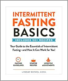 Intermittent Fasting Basics– Lindsay Boyers