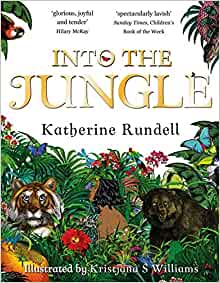 Into the Jungle– Katherine Rundell