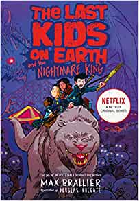 The Last Kids on Earth and Nightmare King- Max Brallier