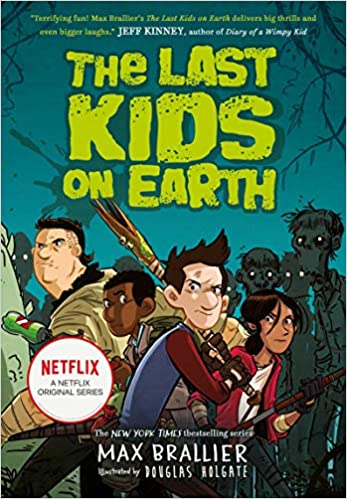 The Last Kids on Earth- Max Brallier