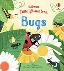 Little Lift and Look Bugs– Anna Milbourne