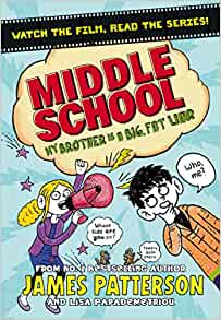 Middle School: My Brother Is a Big, Fat Liar: (Middle School 3)– James Patterson
