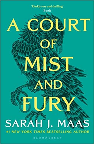 A Court of Mist and Fury (Court of thorns and roses series, Book 2)– Sarah J. Maas