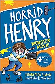 Horrid Henry's Monster Movie- Francesca Simon