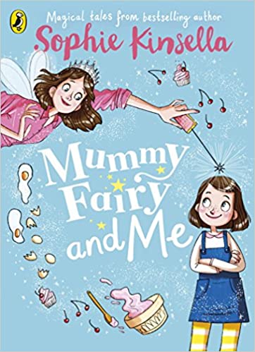 Mummy Fairy and Me- Sophie Kinsella