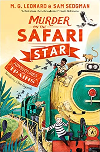 Murder on the Safari Star (Adventures on Trains)– M. G. Leonard