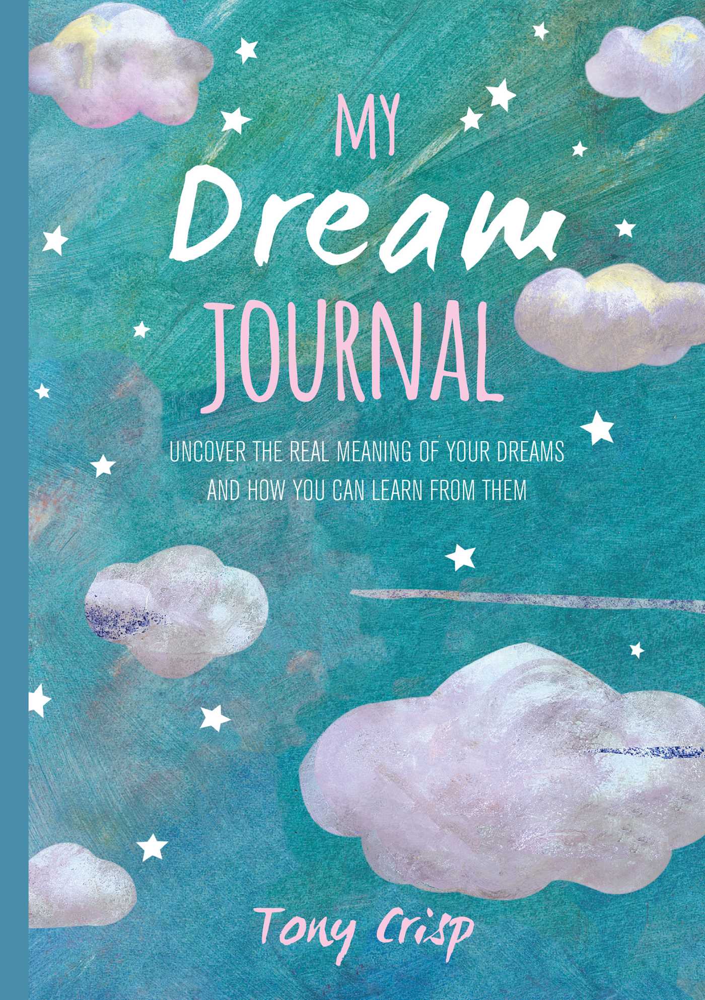 My Dream Journal - Tony Crisp
