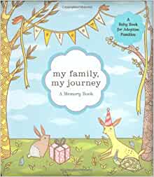 My Family, My Journey: A baby book for adoptive parents