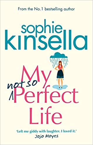 My Not so Perfect Life- Sophie Kinsella