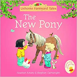 The new pony- Heather Amery
