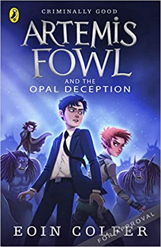 Artemis Fowl and the Opal Deception- Eoin Colfer