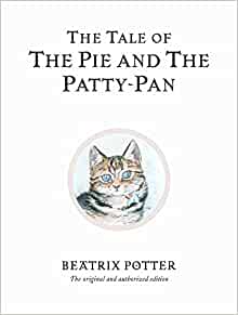 The Tale of the Pie and The Patty-Pan- Beatrix Potter