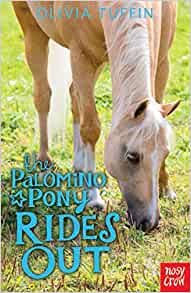 The Palomino Pony Rides Out- Olivia Tuffin