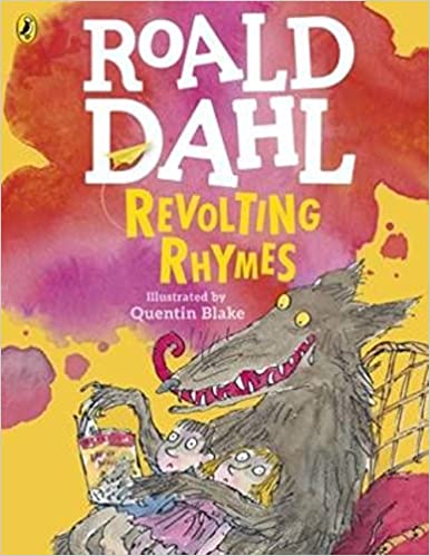 Revolting Rhymes- Roald Dahl