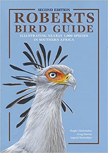 Roberts Bird Guide- Hugh Chittenden, Greg Davies, Ingrid Weiersbye