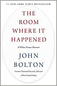 The Room Where It Happened – John Bolton