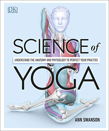 Science of Yoga- Ann Swanson