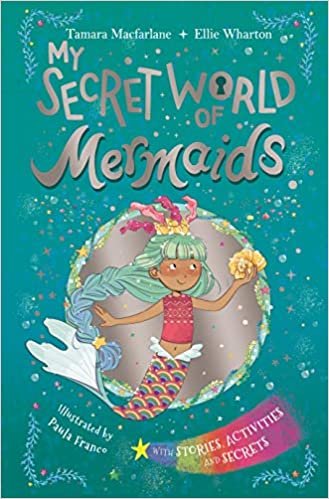 My Secret World of Mermaids: lockable story and activity book-- Ellie Wharton