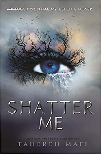Shatter Me-Tahereh Mafi