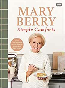 Mary Berry's Simple Comforts- Mary Berry
