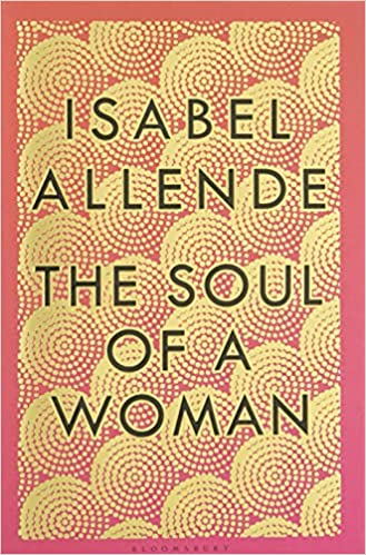 The Soul of a Woman- Isabel Allende