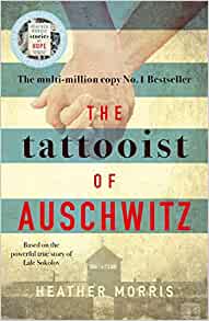 The Tattooist of Auschwitz- Heather Morris
