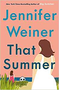 That Summer- Jennifer Weiner
