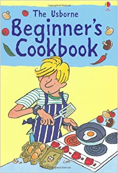 The Beginners Cookbook- Fiona Watt